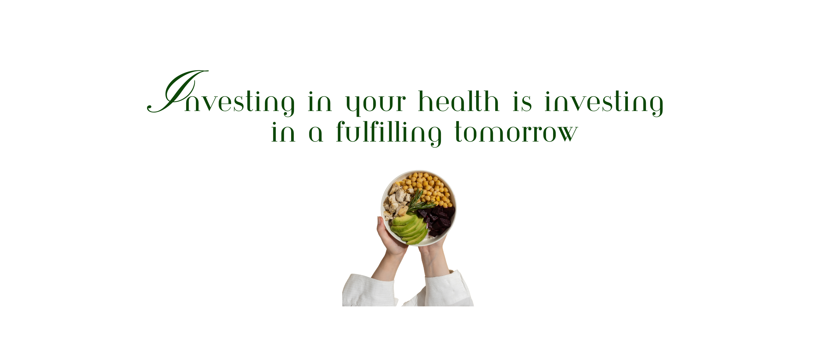 Investing in your health is investing in a fulfilling tomorrow